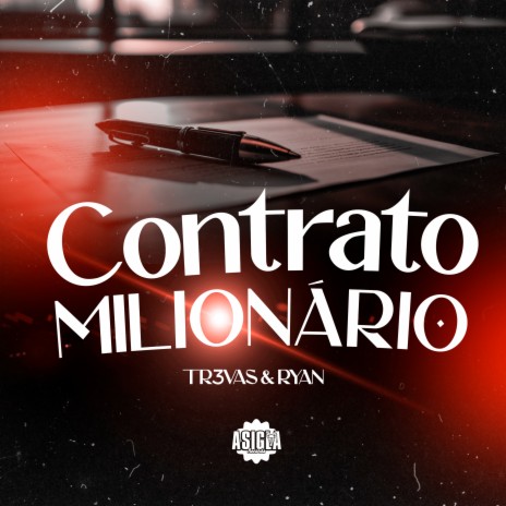 Contrato Milionário ft. TR3VAS | Boomplay Music