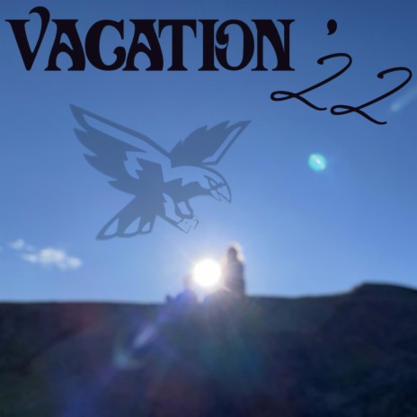 Vacation '22 | Boomplay Music