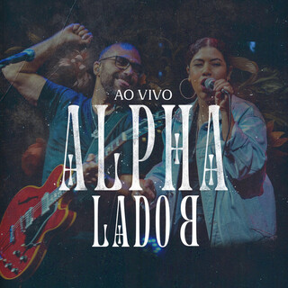 Alpha: Lado B (Ao Vivo)