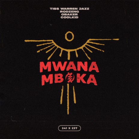 Mwana Mboka ft. Rodzeng, Obaker & Coolkid Berka | Boomplay Music