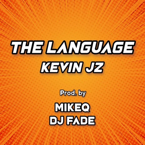 The Language ft. Kevin JZ | Boomplay Music