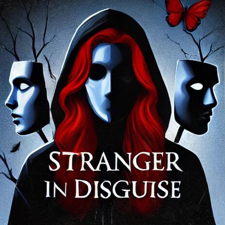 Stranger in Disguise | Boomplay Music