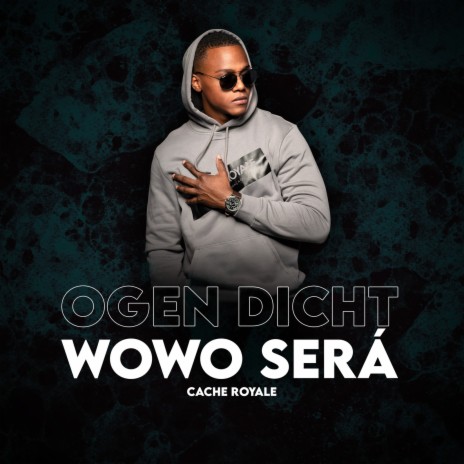 Ogen Dicht (Wowo Será) | Boomplay Music