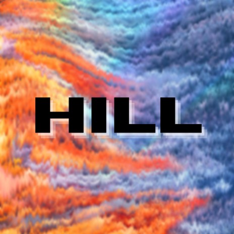 HILL | Boomplay Music