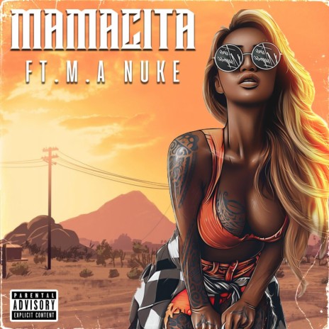 Mamacita ft. M.A Nuke