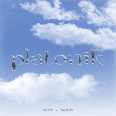 Platoni̇k ft. Bossy | Boomplay Music