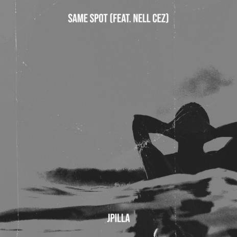 Same Spot ft. Nell Cez | Boomplay Music