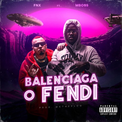 Balenciaga o Fendi ft. MBOSS | Boomplay Music