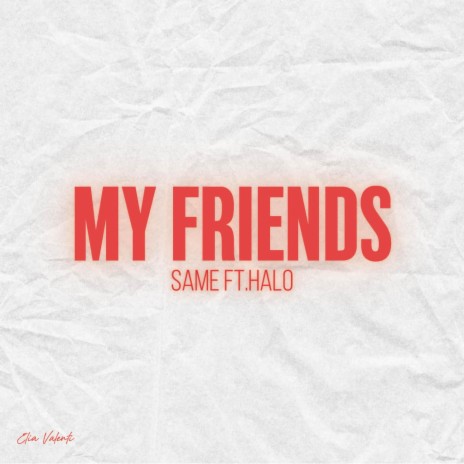 My Friends ft. HALO | Boomplay Music