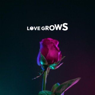 Love Grows