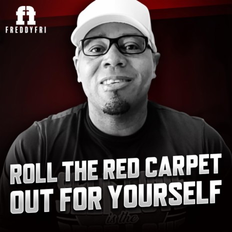 Roll The Red Carpet Out For Yourself | Boomplay Music