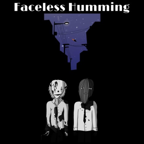 Faceless Humming | Boomplay Music