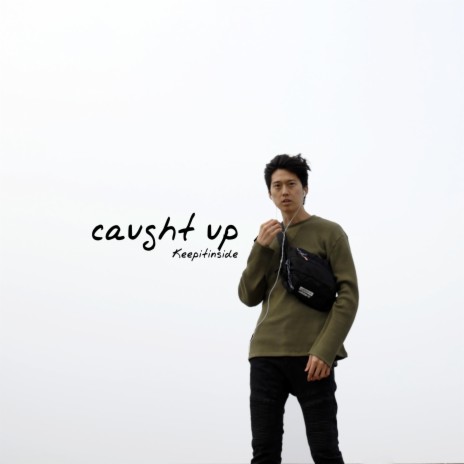 caught up | Boomplay Music