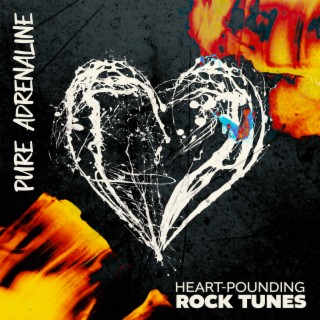 Pure Adrenaline: Heart-Pounding Rock Tunes for the Thrill Seekers