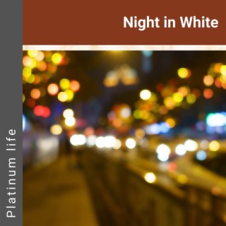 Night in White