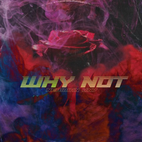 WHY NOT | Boomplay Music