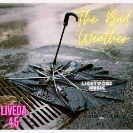 the bad weather | Boomplay Music