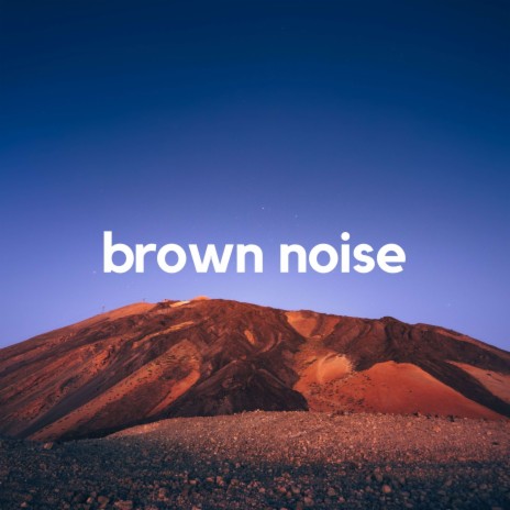 Deep Brown Noise | Boomplay Music