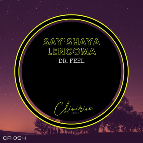 Say'shaya Lengoma (Original Mix)