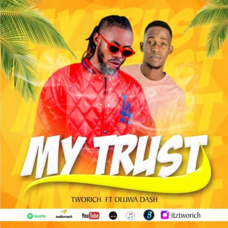 My trust ft. Oluwa Dash | Boomplay Music