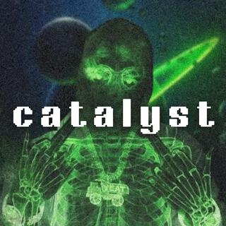 CATALYST