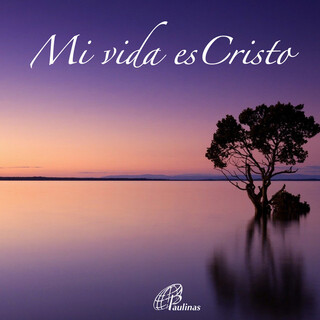 Mi Vida Es Cristo