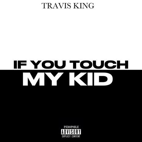 If You Touch My Kid | Boomplay Music