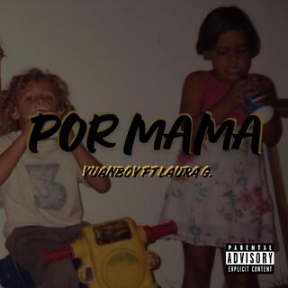 POR MAMÁ ft. Laura G. lyrics | Boomplay Music