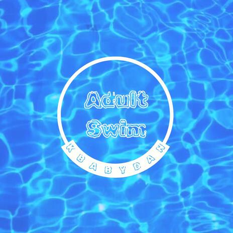 Adult Swim ft. 1ysTenn | Boomplay Music