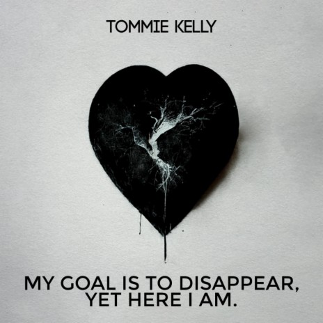 My Goal Is To Disappear, Yet Here I Am | Boomplay Music