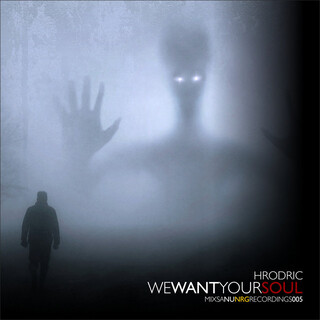 We Want Your Soul