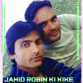 Jahid Robin Ki Kike