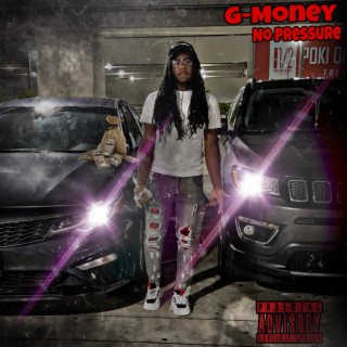 G-Money (No Pressure)