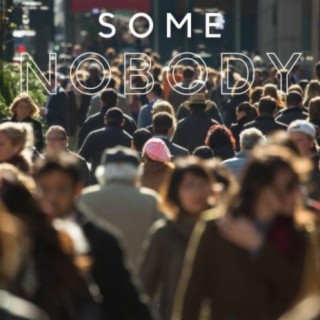 Some Nobody