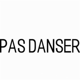 PAS DANSER