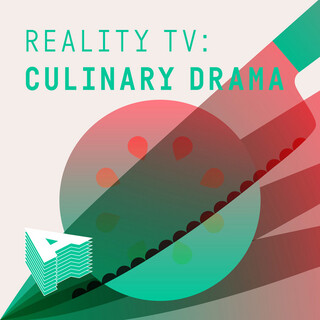 Reality TV: Culinary Drama