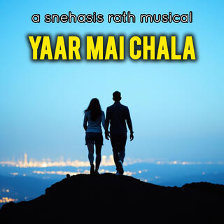 Yaar Mai Chala lyrics | Boomplay Music