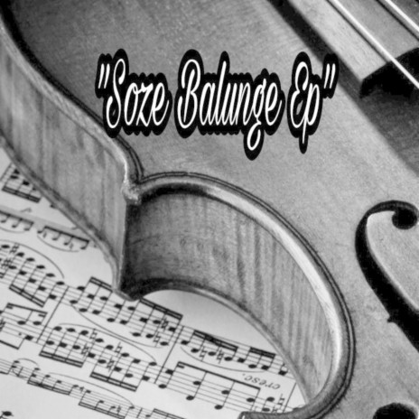 Soze Balunge ft. Sphe X Troy | Boomplay Music