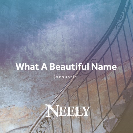 What a Beautiful Name (Acoustic) | Boomplay Music