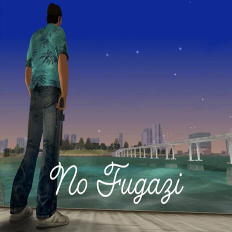 No Fugazi | Boomplay Music