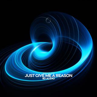 Just Give Me A Reason (8d Audio)