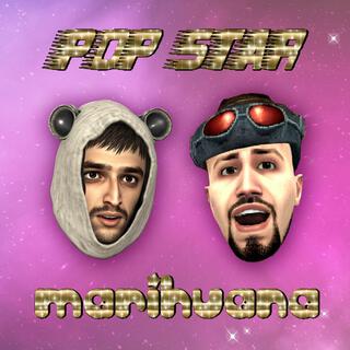 POP STAR MARIHUANA