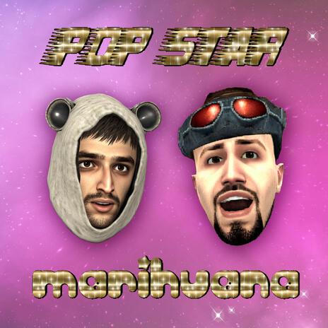 POP STAR MARIHUANA ft. NADIR | Boomplay Music