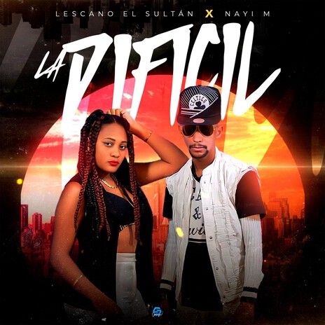 La Dificil ft. Nayi M | Boomplay Music