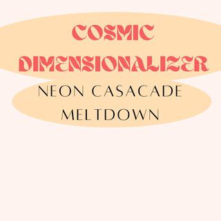 Neon Casacade Meltdown