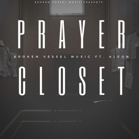 Prayer Closet ft. Aleon | Boomplay Music