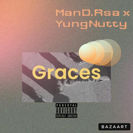 Graces ft. ManD.Rsa & YungNutty | Boomplay Music