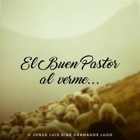 El Buen Pastor al verme... | Boomplay Music