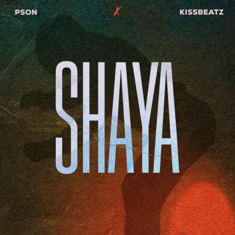 Shaya ft. KissBeatz | Boomplay Music