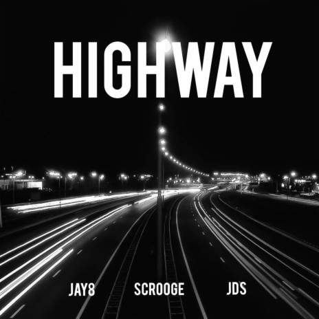 Highway ft. JDS & Scrooge | Boomplay Music